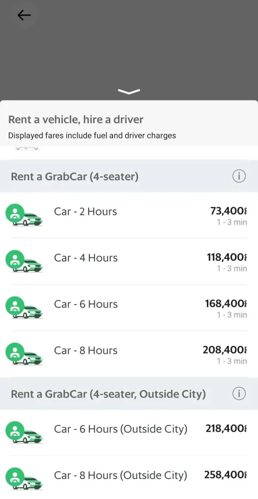 Options for hiring a four-seater taxi for a set amount of time via the Grab smart phone app for ride hailing in Cambodia. This shows the available options where pricing is based on the amount of time you need a car driver for. There are two options - one: inside the city, and two: outside the city). Prices for inside the city are as follows. Two hours: seventy-three thousand and four hundred Cambodian Riel (roughly eighteen US dollars), Four hours: one hundred eighteen thousand and four hundred Cambodian Riel (roughly thirty US dollars), Six hours: one hundred sixty-eight thousand and four hundred Cambodian Riel (roughly forty-two US dollars), Eight hours: two hundred eight thousand and four hundred Cambodian Riel (roughly fifty US dollars). Prices for outside the city are as follows. Six hours: two hundred eighteen thousand and four hundred Cambodian Riel (roughly fifty-five US dollars), Eight hours: two hundred fifty-eight thousand and four hundred Cambodian Riel (roughly sixty-five US dollars)